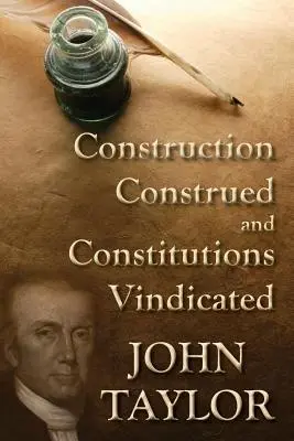 La construcción interpretada y las constituciones reivindicadas (1938) - Construction Construed, and Constitutions Vindicated (1938)