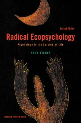 Ecopsicología radical, segunda edición - Radical Ecopsychology, Second Edition