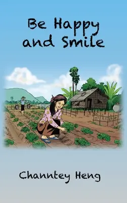 Sé feliz y sonríe: El libro de las historias poderosas - Be Happy and Smile: The Powerful Story Book