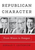 El carácter republicano: De Nixon a Reagan - Republican Character: From Nixon to Reagan