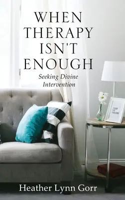 Cuando la terapia no basta: En busca de la intervención divina - When Therapy Isn't Enough: Seeking Divine Intervention