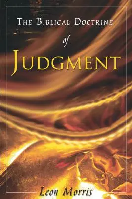 La doctrina bíblica del juicio final - The Biblical Doctrine of Judgment