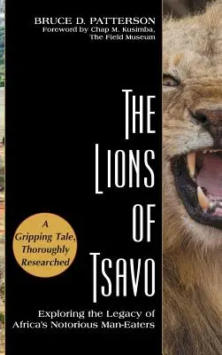 Los leones de Tsavo: Exploración del legado de los famosos devoradores de hombres de África - The Lions of Tsavo: Exploring the Legacy of Africa's Notorious Man-Eaters