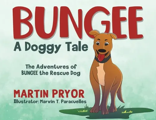 Bungee: Un cuento de perros - Bungee: A Doggy Tale