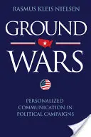 Guerras terrestres: comunicación personalizada en las campañas políticas - Ground Wars: Personalized Communication in Political Campaigns