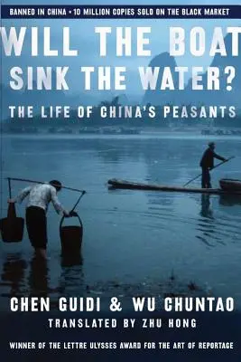 ¿Se hundirá el barco en el agua?: La vida de los campesinos chinos - Will the Boat Sink the Water?: The Life of China's Peasants