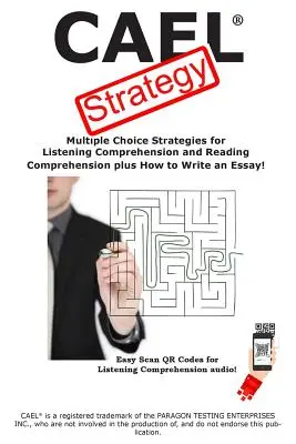 CAEL Test Strategy: Estrategias de opción múltiple para la comprensión auditiva y la comprensión lectora más ¡Cómo escribir un ensayo! - CAEL Test Strategy: Multiple Choice Strategies for Listening Comprehension and Reading Comprehension plus How to Write an Essay!