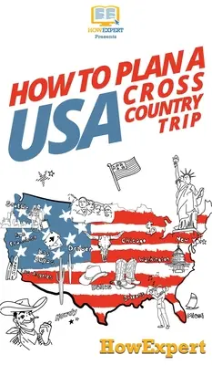 Cómo planificar un viaje por EE.UU. - How to Plan a USA Cross Country Trip