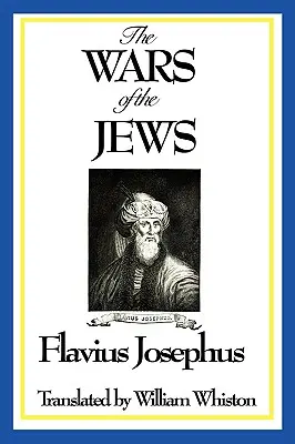 Las guerras de los judíos o Historia de la destrucción de Jerusalén - The Wars of the Jews or History of the Destruction of Jerusalem