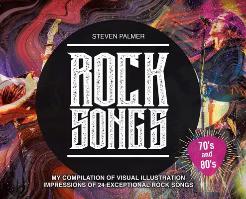 Canciones de rock: Mi recopilación de ilustraciones visuales de 24 canciones de rock excepcionales - Rock Songs: My Compilation of Visual Illustration Impressions of 24 Exceptional Rock Songs