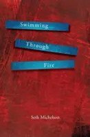 Nadando a través del fuego - Swimming Through Fire