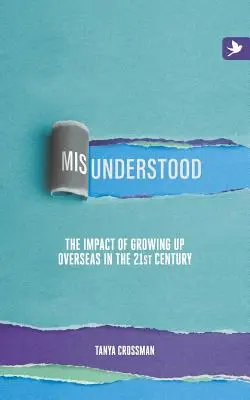 Incomprendidos: El impacto de crecer en el extranjero en el siglo XXI - Misunderstood: The impact of growing up overseas in the 21st century