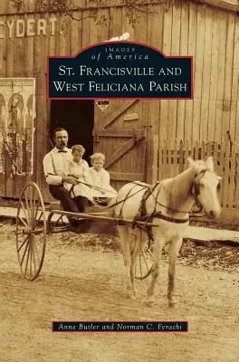 Parroquia de St. Francisville y West Feliciana - St. Francisville and West Feliciana Parish