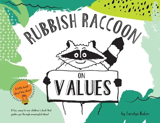 Mapache de basura: Sobre los valores - Rubbish Raccoon: On Values