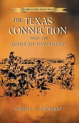 La conexión de Texas con la Revolución Americana - The Texas Connection with the American Revolution