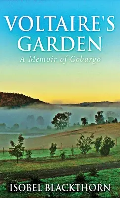 El jardín de Voltaire: Memorias de Cobargo - Voltaire's Garden: A Memoir Of Cobargo