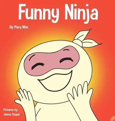 Ninja divertido: Un libro infantil de adivinanzas y chistes de toc-toc - Funny Ninja: A Children's Book of Riddles and Knock-knock Jokes