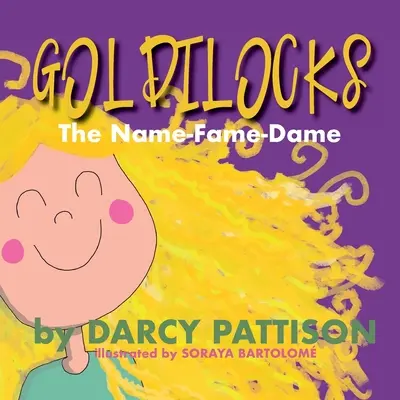 Ricitos de oro: El nombre de la dama - Goldilocks: The Name-Fame-Dame