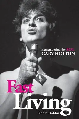 Vida rápida: Recordando al auténtico Gary Holton - Fast Living: Remembering the Real Gary Holton