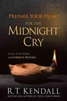 Prepare su corazón para el grito de medianoche: Un Llamado a Estar Listos para el Regreso de Cristo - Prepare Your Heart for the Midnight Cry: A Call to Be Ready for Christ's Return