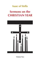 Sermones sobre el Año Cristiano: Volumen 2 - Sermons on the Christian Year: Volume 2