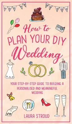 Cómo planificar una boda DIY - How to Plan Your DIY Wedding