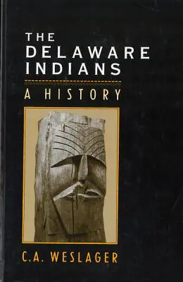 Los indios Delaware: Historia - The Delaware Indians: A History