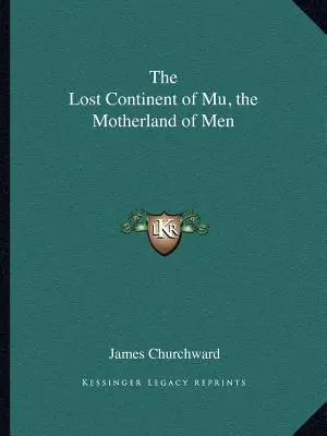 El continente perdido de Mu, la patria de los hombres - The Lost Continent of Mu, the Motherland of Men