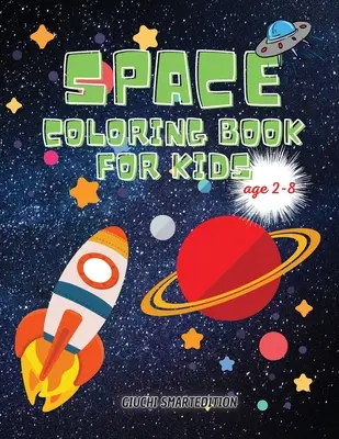 SPACE libro para colorear: SPACE libro para niños, niños pequeños, niñas y niños, Cuaderno de actividades para los tipos, Fácil de colorear Edades 2-8 - SPACE coloring book: SPACE book for kids, Toddlers, Girls and Boys, Activity Workbook for kinds, Easy to coloring Ages 2-8