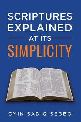 Las Escrituras Explicadas en su Simplicidad - Scriptures Explained at It's Simplicity