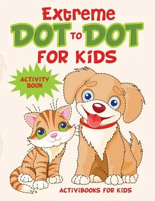 Libro de Actividades «Extreme Dot to Dot for Kids - Extreme Dot to Dot for Kids Activity Book