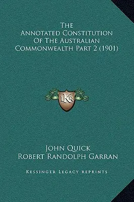 Constitución anotada de la Commonwealth australiana, 2ª parte (1901) - The Annotated Constitution Of The Australian Commonwealth Part 2 (1901)