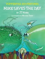 Mike salva el día: Las aventuras del pez globo - Mike Saves the Day: Pufferfish Adventures