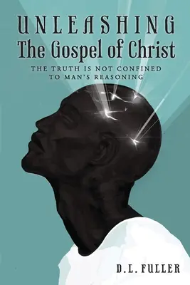 Desatando el Evangelio de Cristo - Unleashing The Gospel of Christ