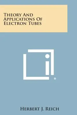 Teoría y aplicaciones de los tubos de electrones - Theory and Applications of Electron Tubes