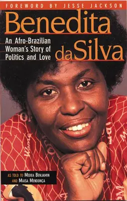 Benedita da Silva: la historia de política y amor de una mujer afrobrasileña - Benedita da Silva: An Afro-Brazilian Woman's Story of Politics and Love