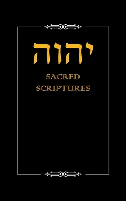 Yhwh Sagradas Escrituras - Yhwh Sacred Scriptures