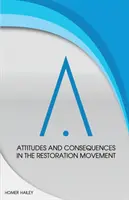 Actitudes y consecuencias en el movimiento de restauración - Attitudes and Consequences in the Restoration Movement