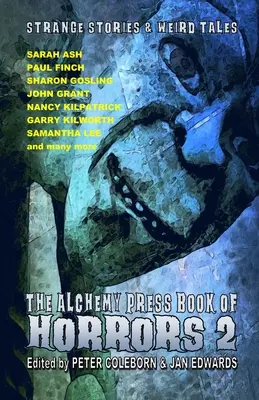 The Alchemy Press Book of Horrors 2: Strange Stories and Weird Tales (El libro de los horrores de Alchemy Press 2: Historias extrañas y cuentos raros) - The Alchemy Press Book of Horrors 2: Strange Stories and Weird Tales