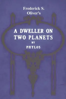 Un habitante de dos planetas: O la división del camino - A Dweller on Two Planets: Or, the Dividing of the Way