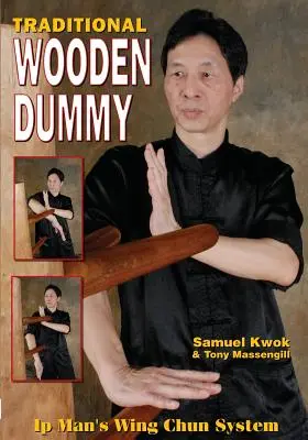 Wing Chun: Maniquí tradicional de madera - Wing Chun: Traditional Wooden Dummy