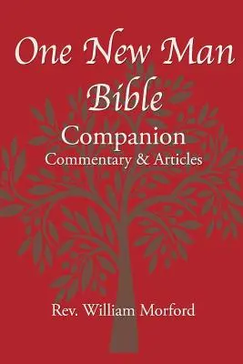 Un nuevo compañero bíblico: Comentario y artículos - One New Man Bible Companion: Commentary and Articles