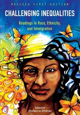 Desafiando las desigualdades: Lecturas sobre raza, etnia e inmigración - Challenging Inequalities: Readings in Race, Ethnicity, and Immigration