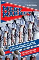 Meat Market: En el mundo de la contratación de futbolistas universitarios. - Meat Market: Inside the Smash-Mouth World of College Football Recruiting