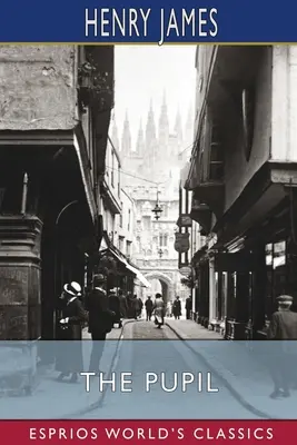 El alumno (Esprios Clásicos) - The Pupil (Esprios Classics)