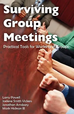 Cómo sobrevivir a las reuniones de grupo: Herramientas prácticas para trabajar en grupo - Surviving Group Meetings: Practical Tools for Working in Groups