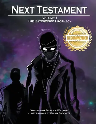 La profecía de Ratchwood: El primer volumen de Next Testament - The Ratchwood Prophecy: The First Volume of Next Testament