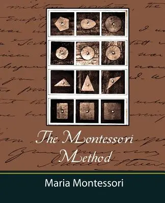 El Método Montessori - Maria Montessori - The Montessori Method - Maria Montessori