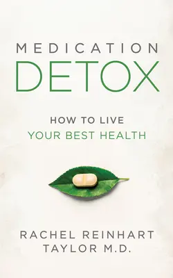 Desintoxicación de medicamentos: Cómo vivir su mejor salud - Medication Detox: How to Live Your Best Health