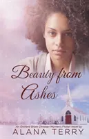 La belleza de las cenizas - Beauty from Ashes